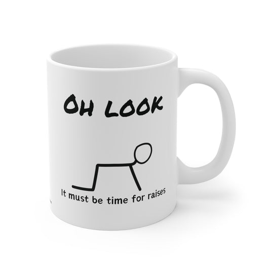 Time For Raises Mug 11oz