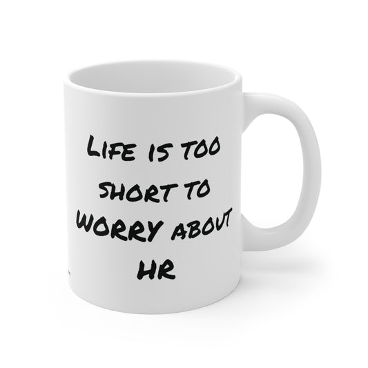 Life HR Mug 11oz